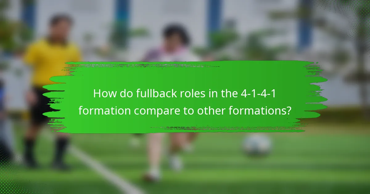 How do fullback roles in the 4-1-4-1 formation compare to other formations?