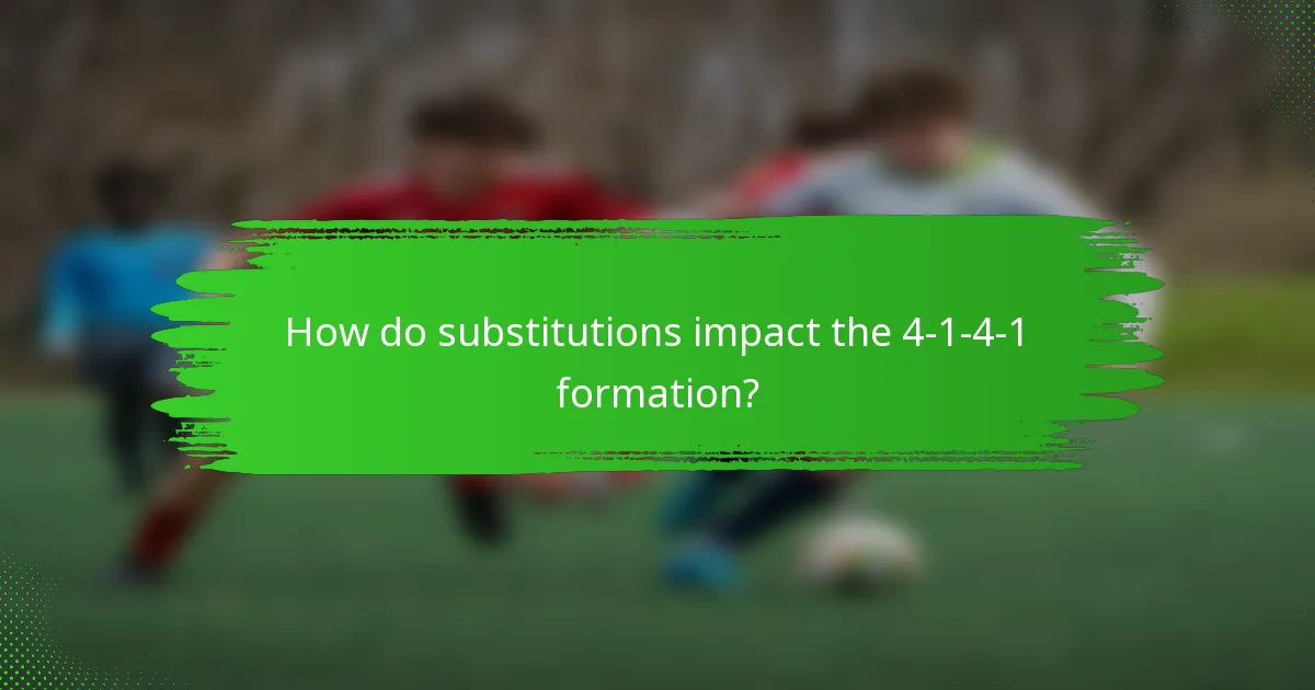 How do substitutions impact the 4-1-4-1 formation?