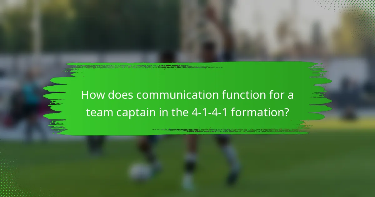 How does communication function for a team captain in the 4-1-4-1 formation?