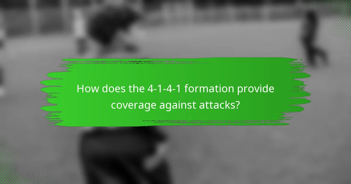 How does the 4-1-4-1 formation provide coverage against attacks?