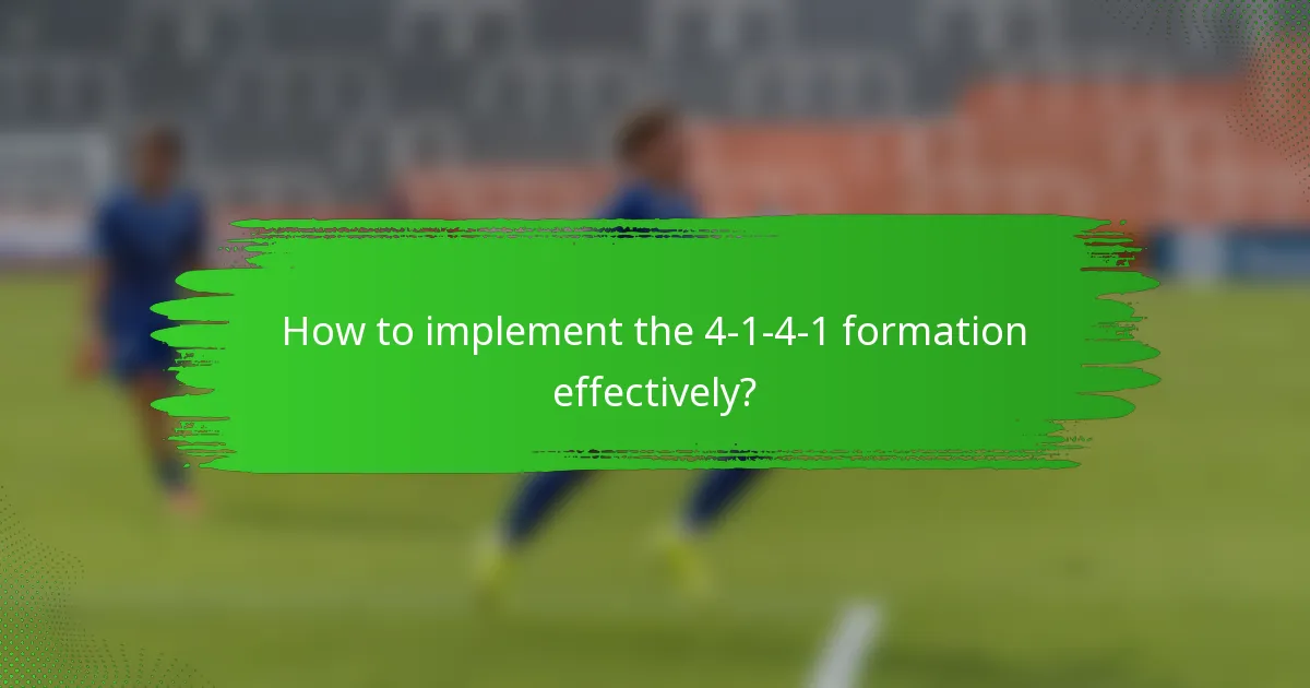 How to implement the 4-1-4-1 formation effectively?