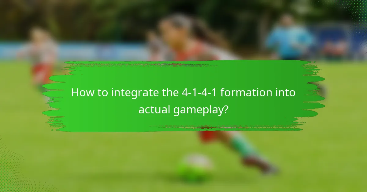 How to integrate the 4-1-4-1 formation into actual gameplay?