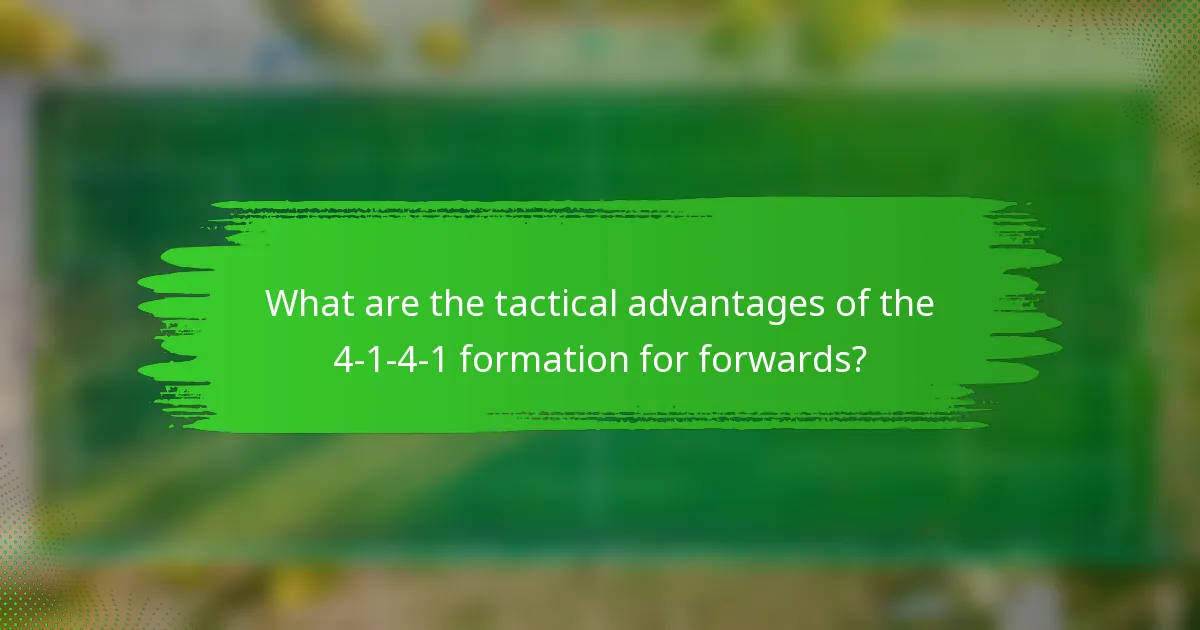 What are the tactical advantages of the 4-1-4-1 formation for forwards?