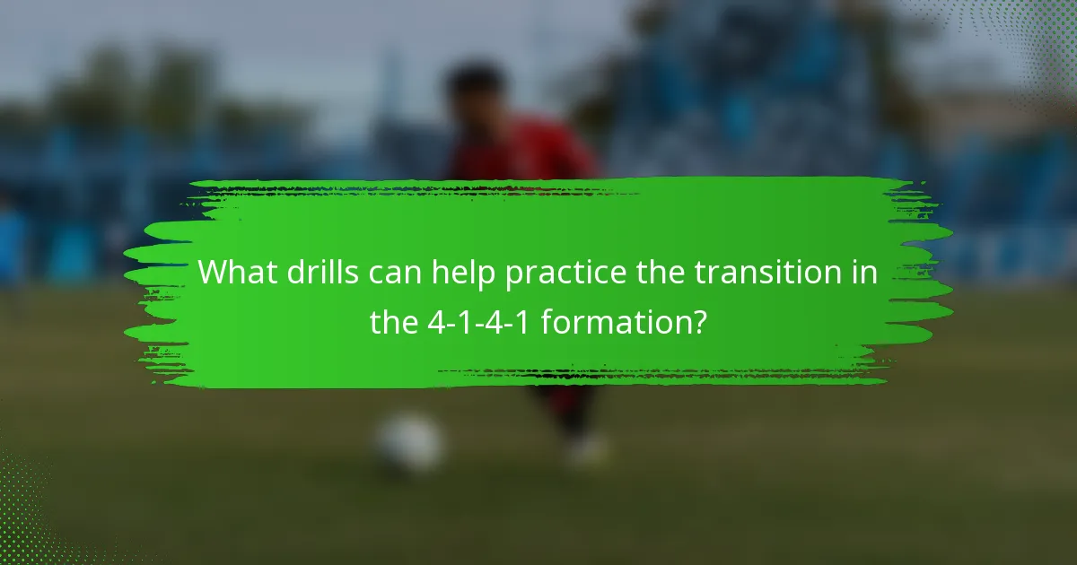 What drills can help practice the transition in the 4-1-4-1 formation?