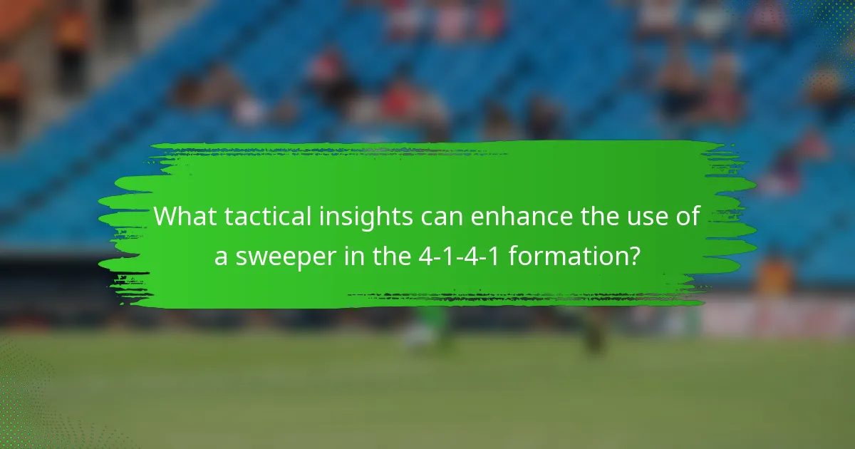 What tactical insights can enhance the use of a sweeper in the 4-1-4-1 formation?
