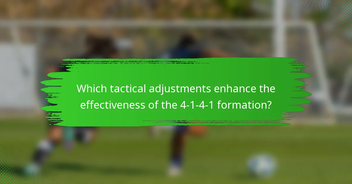 Which tactical adjustments enhance the effectiveness of the 4-1-4-1 formation?